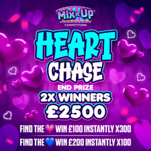 💙💗HEART CHASE 💗💙 2 X £2500 END WINNERS